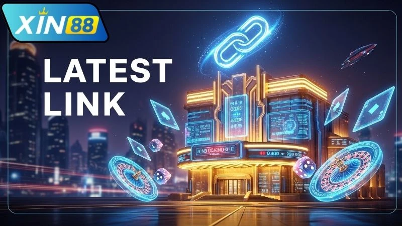 Link Mới Nhất Xin88 – Truy Cập Nhanh, An Toàn 100%